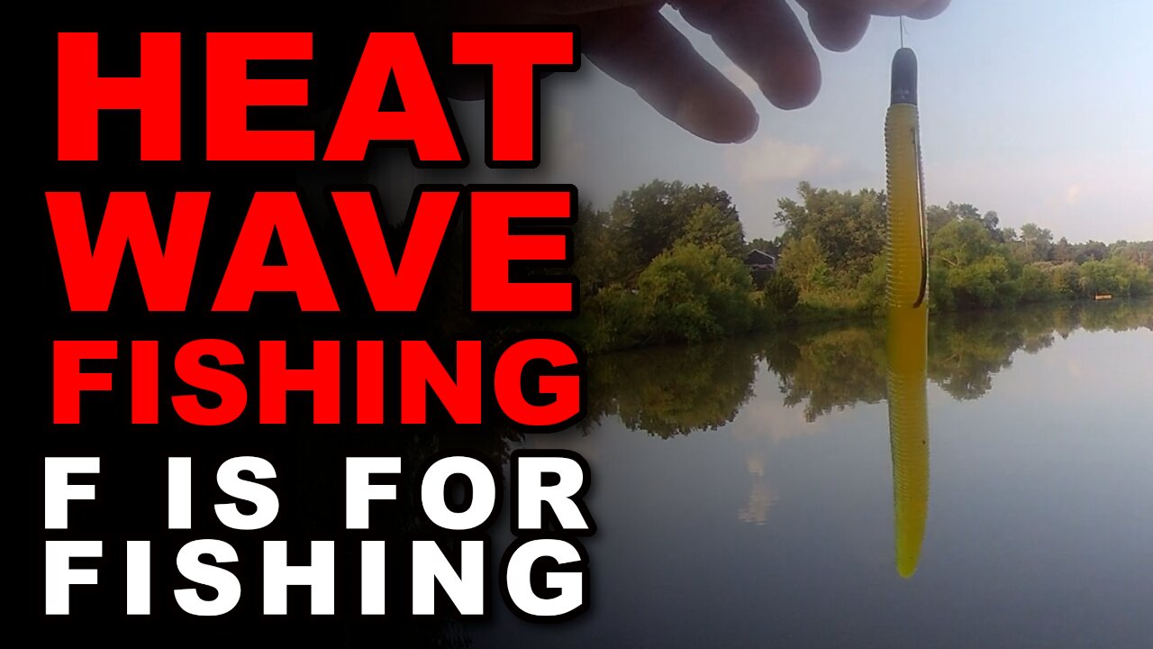 Heat Wave Fishing
