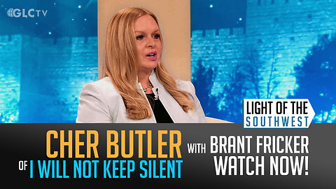 Cher Butler on "Light of the Southwest"- Ep: 2025-23