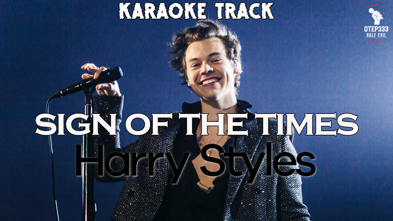 Harry Styles - Sign Of The Times (HQ Karaoke)