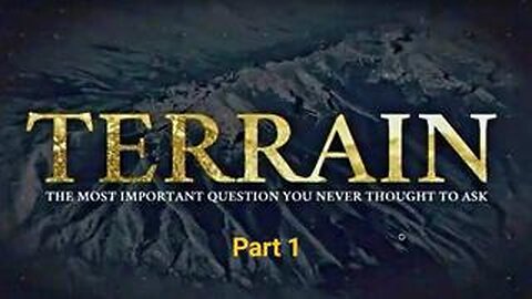 Terrain The Film - Part 1 - Knowing The Truth (2022)