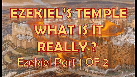 EZEKIELS TEMPLE PART 1 OF 2