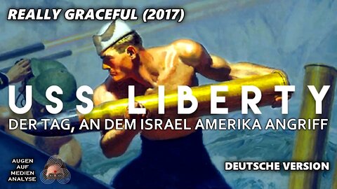 Der Tag, an dem Israel Amerika angriff – 50. Jahrestag der USS Liberty