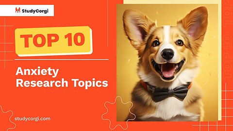 TOP-10 Anxiety Research Topics 