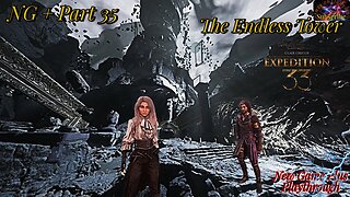 Clair Obscur: Expedition 33 | NG+ Pt 35 Starting The Endless Tower?