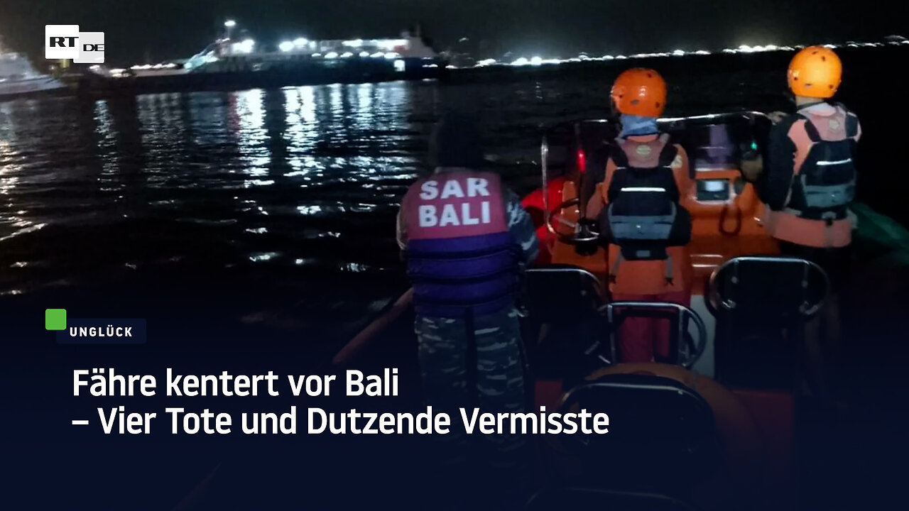 Fähre kentert vor Bali – Vier Tote und Dutzende Vermisste