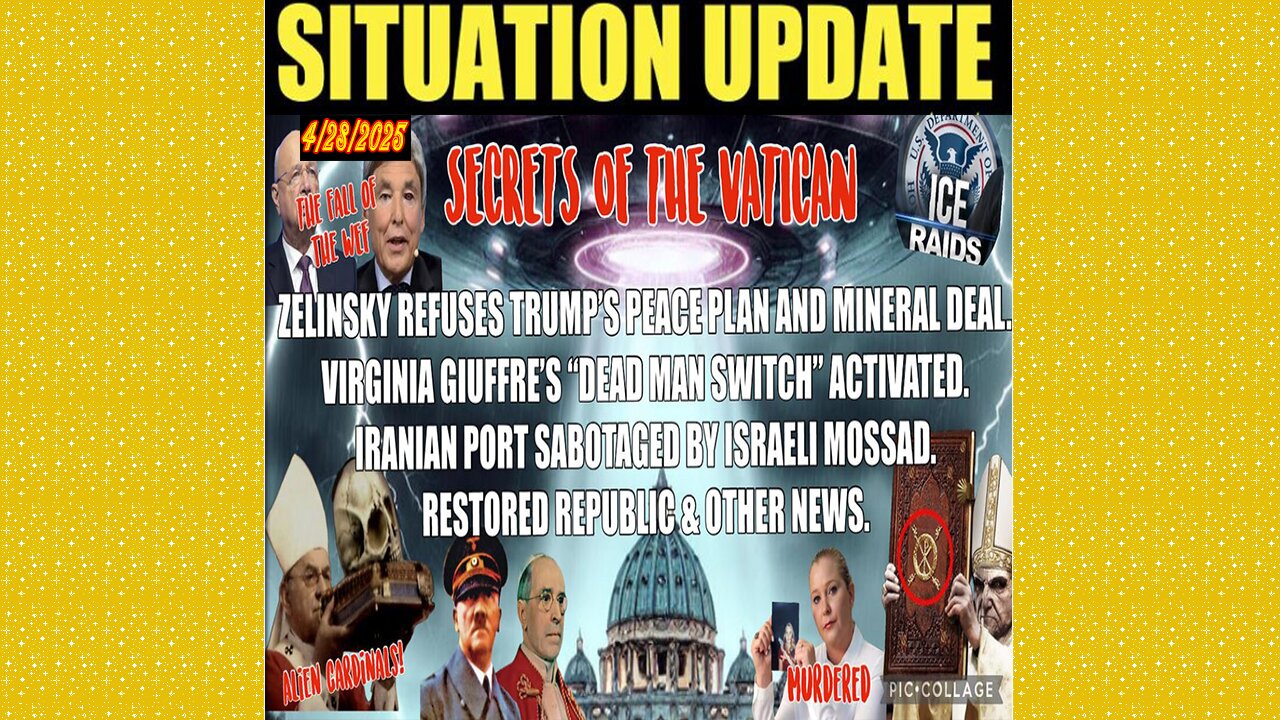 SITUATION UPDATE 4/28/25 - Zelinsky Refuses Trump's Peace Plan And Minerel, Iranian Port Sabotaged By Israeli Mossad