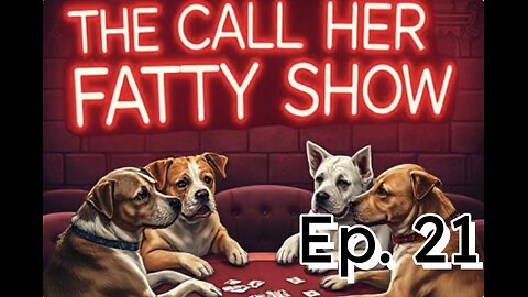 MIC OFF FIRST 5 MINUTES SKIP AHEAD The Call Her Fatty Show - Ep 11 - Crazy Time!