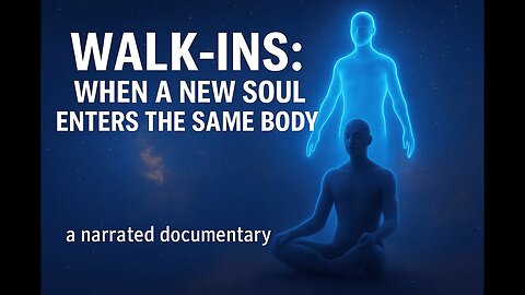 Walk-In Souls Explained | Spiritual Awakening & Soul Exchange Documentary