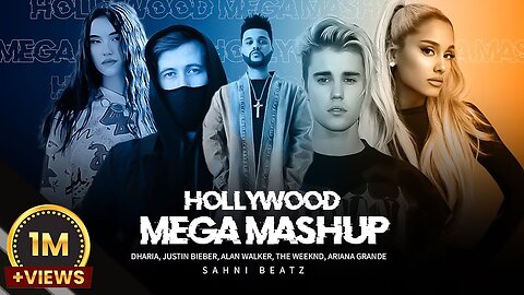 Hollywood New - Mega Mashup | Dharia x justin Bieber x Ariana Grade x Alan Walker |