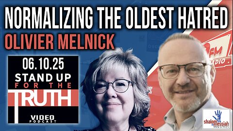 Normalizing the Oldest Hatred - Stand Up For The Truth w/ Olivier Melnick