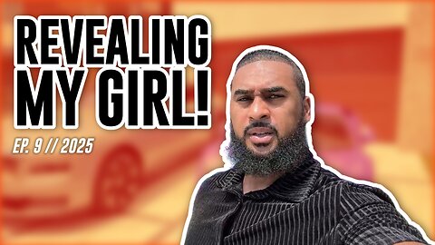 REVEALING HER! | EP. 9