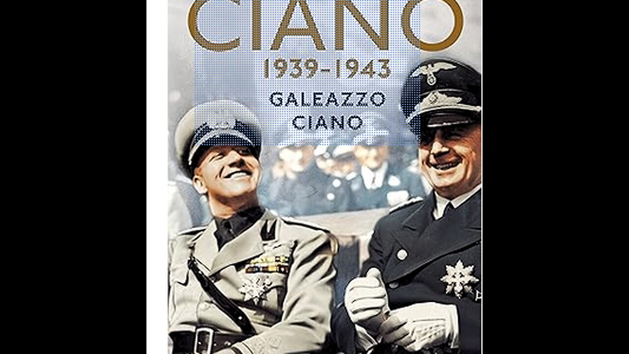 The Ciano Diaries Revealed