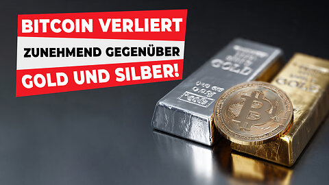 Bitcoin verliert zunehmend gegenüber Gold und Silber!