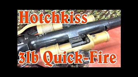 Hotchkiss Model 1886 3-pounder Quick Firing Gun [e0cUBFjS-PM]