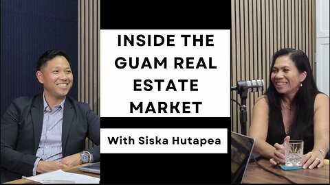 INSIDE THE GUAM REAL ESTATE MARKET // With Siska Hutapea