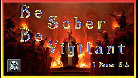 Your adversary the DEVIL, as a roaring LION (LEO XIV)