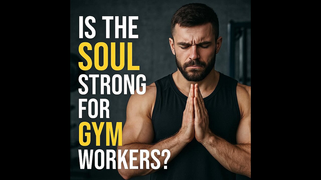 Does Working Out Make Your Soul Stronger Too?