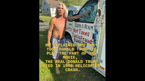 B14-HE EXPLAINED WHY THEY TOOK DONALD TRUMP TO PLAY THE PART, THE REAL DONALD TRUMP DIED