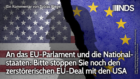 An das EU-Parlament & die Nationalstaaten: Stoppen Sie noch den zerstörerischen EU-Deal mit den USA