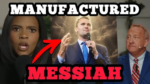 Candace Owens Was RIGHT — Charlie Kirk Was a Manufactured Messiah