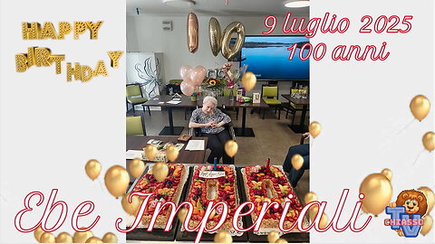 9 luglio 2025 - Auguri a Ebe Imperiali per il suo centesimo compleanno