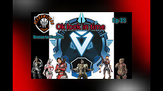 Ep 35 ok time to lock in