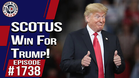 SCOTUS Win For Trump! | Nick Di Paolo Show #1738