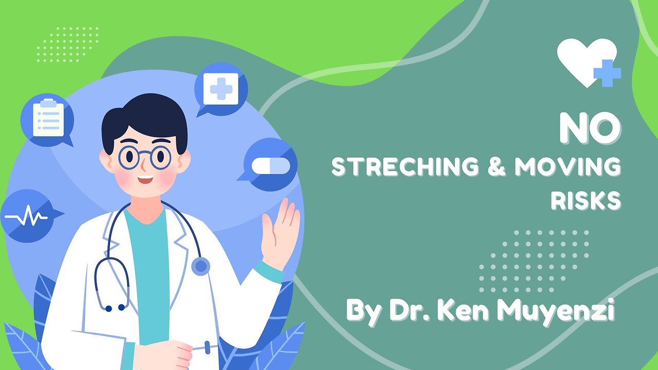 No Streching & Moving Dangers & Overcoming - Dr. Ken Muyenzi
