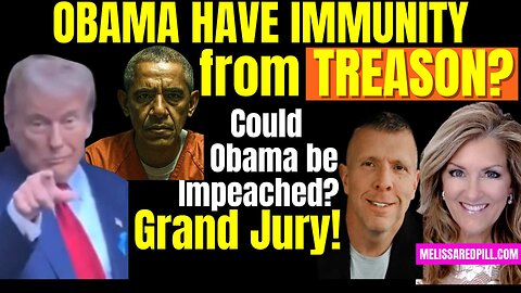 07-31-25  Obama Immunity from TREASON? Impeach?
