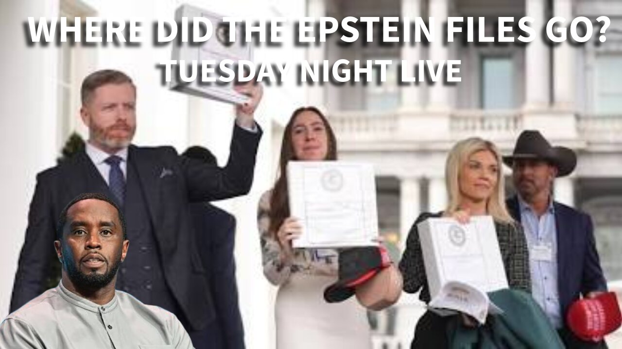 Where Did The EPSTEIN Files Go? Tuesday Night Live