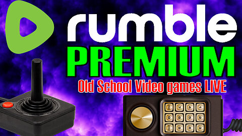 Old School Video Games - LIVE - RUMBLE PREMIUM STREAM