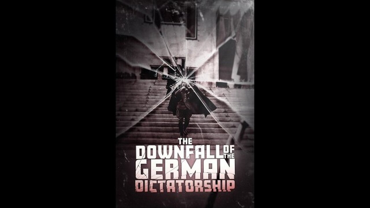 The Downfall of the German Dictatorship