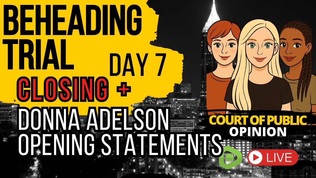 A Georgia Beheading Trial | Day 7 Closing Arguments + Donna Adelson Opening Statements