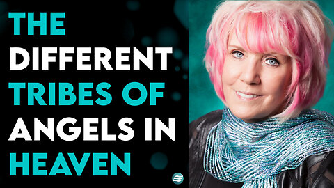 The Different Tribes Of Angels In Heaven- Kat Kerr