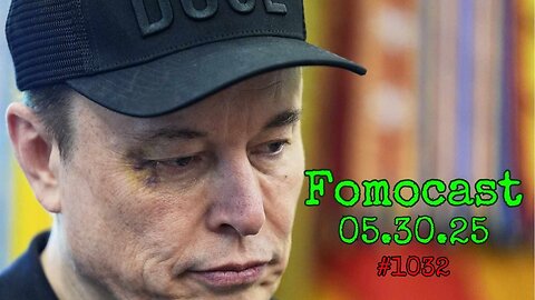 Black Eyes & Black Hats: Musk & Epstein Leaks | Friday Night FOMOCAST Unfiltered News Live 05.30.25