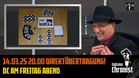 Aufzeichnung vom 14.03.25 Direktübertragung! DC am Freitag Abend