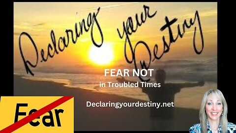 Fear Not! Trusting God in Troubled Times