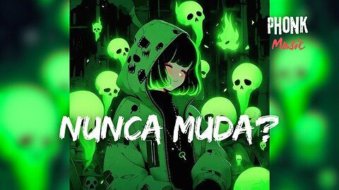 Nunca Muda? Funk remix slowed and Reverb music