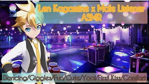 Prom Date Pt: 2 ASMR (Len Kagamine x Male Listener) Ft: Rin Kagamine & Piko Utatane