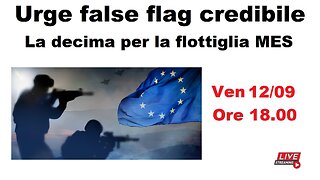 Urge false flag credibile - La decima per la flottiglia MES