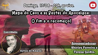 Magia do Caos e As bestas do Apocalipse.