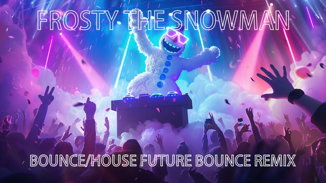 Frosty the Snowman (Bounce House Remix)