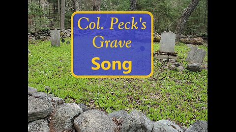 Col. Peck's Grave (Song)