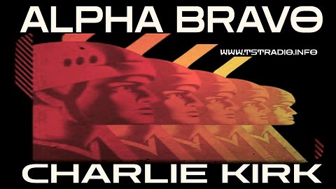 LIVE TST (9/12/25): Alpha Bravo Charlie Kirk