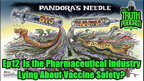 Is The Pharmaceutical Industry Lying about Vaccine Safety?