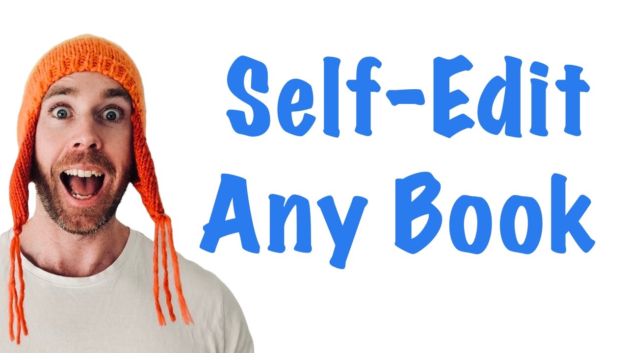 How to Self-Edit a Book, Novel, or Story (Step-by-Step Process)