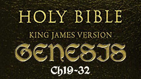 King James Bible Visual Audiobook Genesis (Ch19-32)