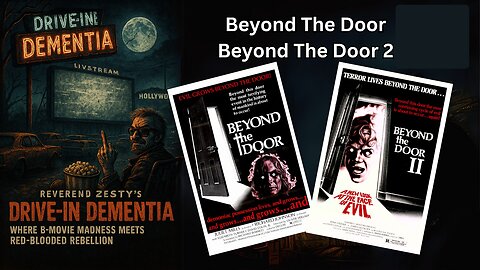Drive-In Dementia: Beyond The Door 1 & 2