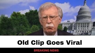 Old John Bolton Clip Goes Viral After FBI Raid