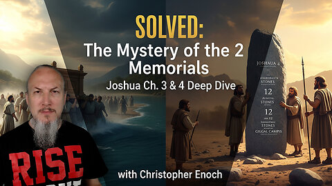 SOLVED: The Mystery of the 2 Memorials in Joshua 4 | Jordan River Miracle Recap (Ch 3)